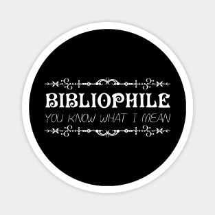 Bibliophile - You know what I mean Magnet